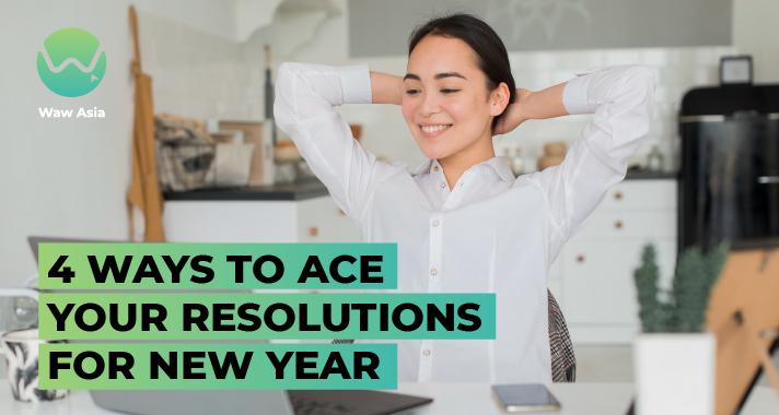 4 Ways To Ace Your Resolutions For New Year